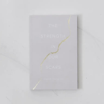 The Strength in Our Scars