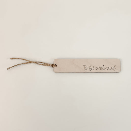 To Be Continued - Bookmark