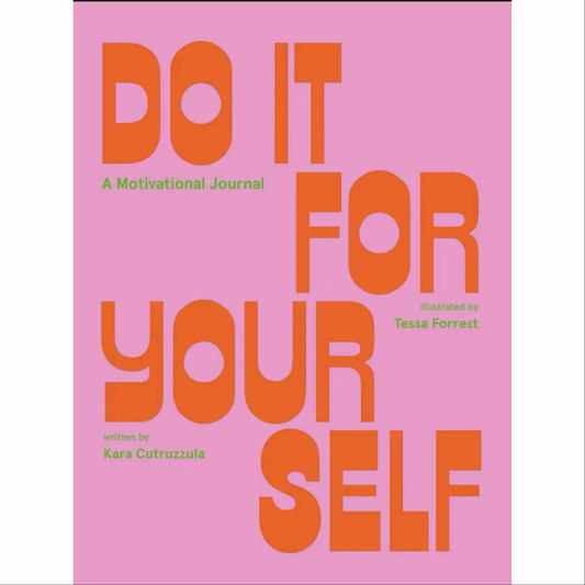 Do It For Yourself - A Motivational Journal