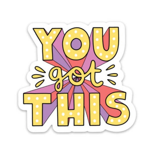 You Got This - Sticker